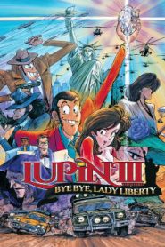 Lupin the Third: Bye Bye Liberty Crisis Movie English Dubbed