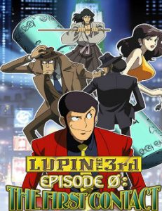 Lupin the Third: Episode 0: First Contact Movie English Subbed