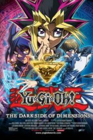 Yu-Gi-Oh!: The Dark Side of Dimensions Movie English Dubbed
